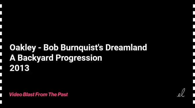 Oakley - bob burnquists dreamland a backyard progression skate video 2013