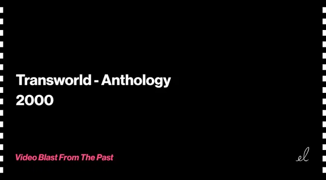 Transworld – Anthology