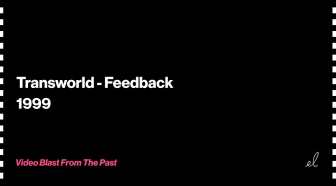 transworld feedback 1999 skate video